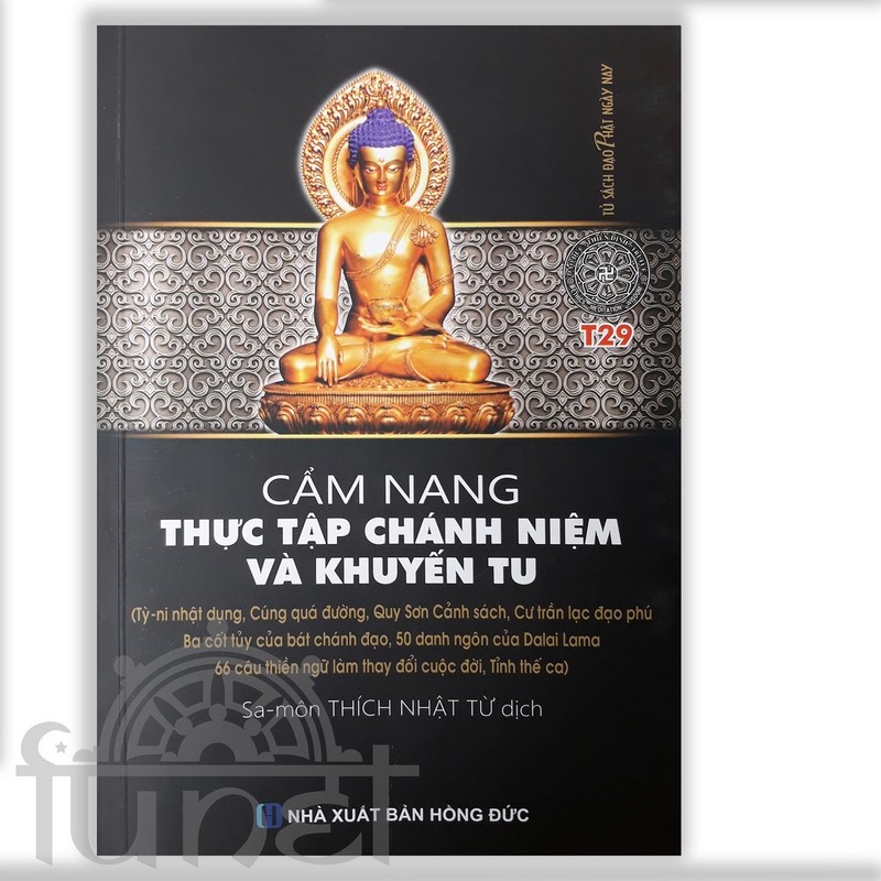 Cẩm Nang Thực Tập Chánh Niệm Và Khuyến Tu - Thích Nhật Từ (Đạo Phật Ngày Nay)